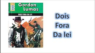 Dois fora da lei - parte 2 - fim