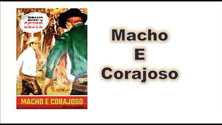 macho e corajoso - parte 2