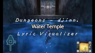Dungeons - Water Temple Lyric Visualizer