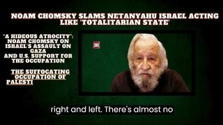 Noam Chomsky Slams Netanyahu Israel acting like 'totalitarian state'