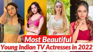 Top 10 Beautiful Young Indian TV Actresses in 2022