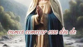 Comece seu dia com três ave Maria.