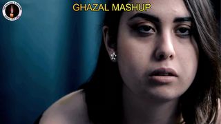 Ghazal Mashup