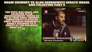 Noam Chomsky VS Alan Dershowitz Debate Israel and Palestine Part 6