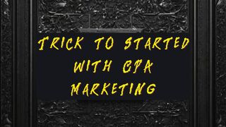 Complete Guide to Getting Started with CPA Marketing