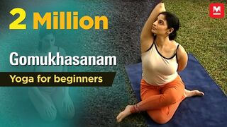 Gomukhasanam | Yoga for beginners by Yamini Sharma | Health Benefits | Manorama Online