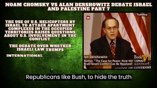 Noam Chomsky VS Alan Dershowitz Debate Israel and Palestine Part 7