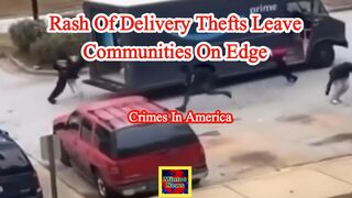 Rash of delivery thefts leave communities on edge amid holiday shopping rush
