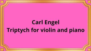 Carl Engel Triptych for violin and piano