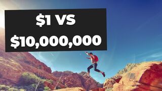 $1 vs $10,000,000