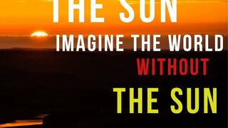 Poem 2 : The sun . How was the world without the sun ?