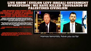 LIVE SHOW | EVELYN LEVY ISRAEL SPOKESPERSON | WE HAVE KILLED THOUSANDS OF PALESTINIAN CIVILIAN