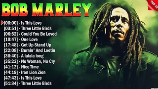 Bob Marley Greatest Hits Ever - The Very Best Of Bob Marley Songs Playlist