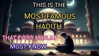 THIS IS THE MOST FAMOUS HADITH THAT EVERY MUSLIM MUST KNOW | Sahih Muslim