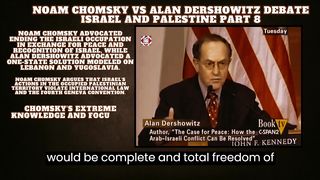 Noam Chomsky VS Alan Dershowitz Debate Israel and Palestine Part 8