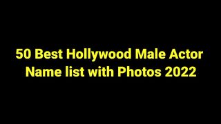 50 Best Hollywood Male Actors Name list