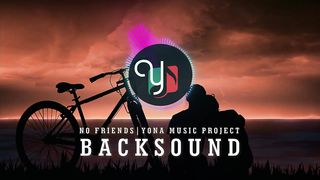 No Friends - Backsound No CopyRight