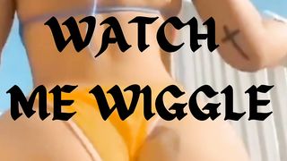 WATCH IT WIGGLE PART 4