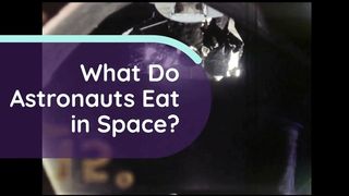 What Do Astronauts Eat In Space?