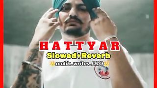 HATTYAR Sidhu mossee wala fulll song slow x Reverb waiting for end