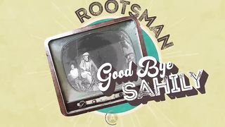 Rootsman good bye sahily