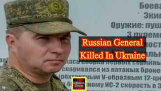 Russian general killed in Ukraine, official confirms