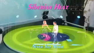 SIBERIAN HEAT - NEVER SAY NEVER (Elen Cora on stage)