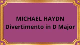 MICHAEL HAYDN Divertimento in D Major