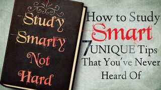How to Study Smart Not Hard-7 UNIQUE Tips (That You’ve Never Heard Of)