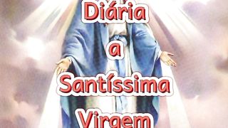 Consagração Diária a Santíssima Virgem Maria. 29