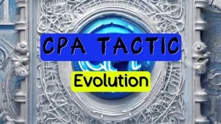 Explore the Evolution of CPA Tactics Inside