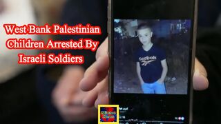 Israel-Gaza war: West Bank Palestinian children arrested by Israeli soldiers