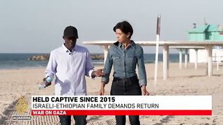Held captive since 2015 Israeli-Ethiopian family demands return