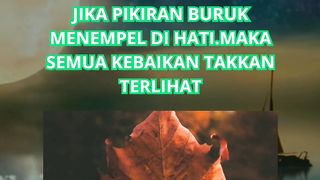 Jika pikiran buruk menempel di hati