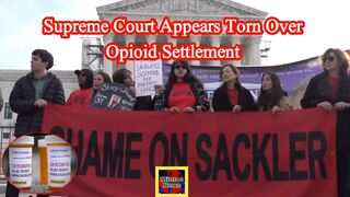 Supreme Court appears torn over opioid settlement