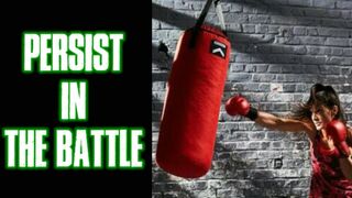 Motivational Speech - Persist In The Battle
