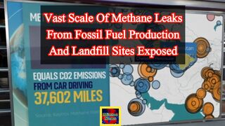 Vast scale of methane leaks from fossil fuel production and landfill sites exposed