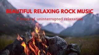 Beautiful relaxing rock music - music to relieve stress, soothing music.
