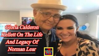 Gloria Calderon Kellett on the life and legacy of Norman Lear