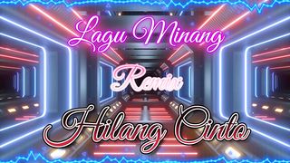 Lagu Minang Remix HILANG CINTO