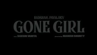 Badshah - Gone Girl (लड़की ख़राब) | Official Music Video | Payal Dev | Sakshi Vaidya 3