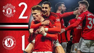 Scott McTominay Strikes TWICE!  | Man Utd 2-1 Chelsea