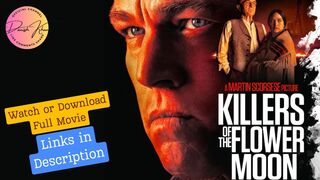 Killers of the Flower Moon 2023 Download Links in Description