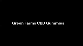 Restore your peace of mind with Green Farms CBD Gummies!