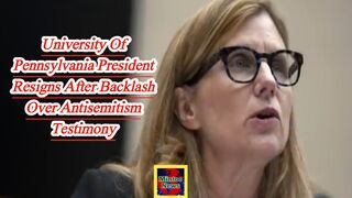University of Pennsylvania president resigns after backlash over antisemitism testimony