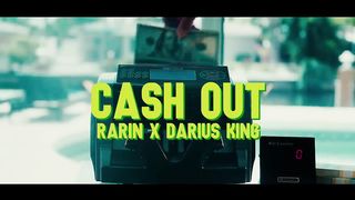 Rarin - Cash Out (feat. Darius King) (Official Lyric Video)