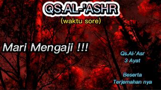 QS.AL-ASHR (waktu sore) 1-3 ayat beserta terjemahan nya