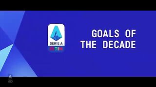 The BEST Serie A Goals Of The Decade_ _ 2010-2019 _ Serie A TIM