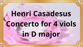 Henri Casadesus Concerto for 4 viols in D major