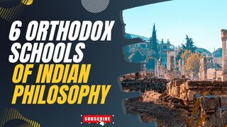 SIX Orthodox Schools Of Indian Philosophy